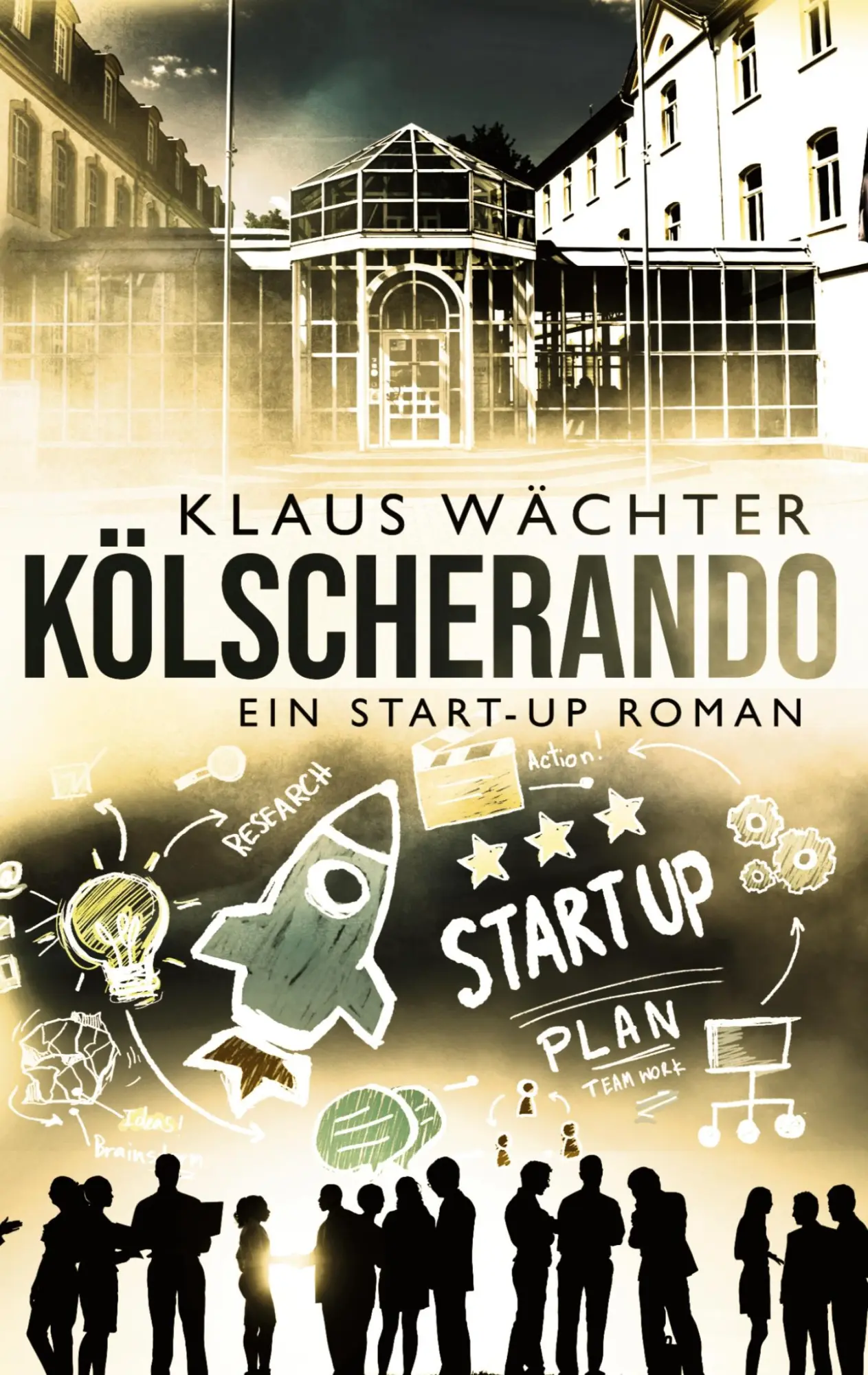 Cover: 9783695194063 | Kölscherando | Ein Start-up Roman | Klaus Wächter | Taschenbuch | 2025