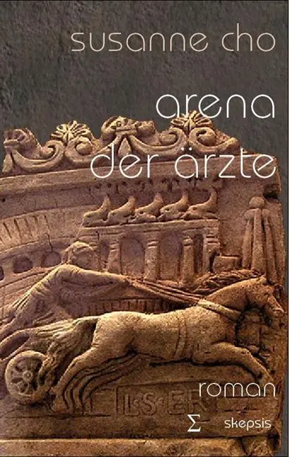 Cover: 9783952114063 | Arena der Ärzte | Roman | Susanne Cho | Taschenbuch | Deutsch | 2011