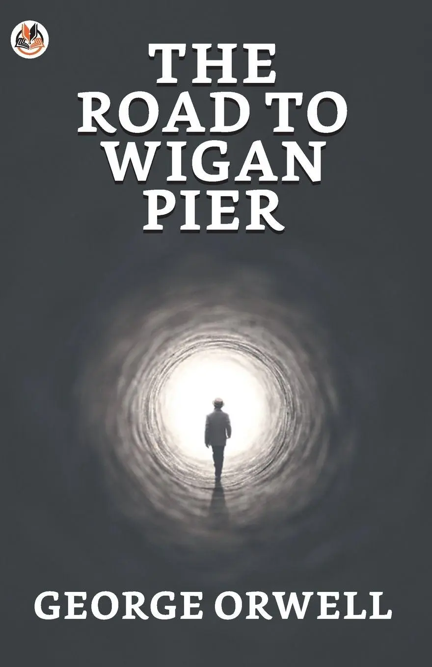 Cover: 9789354624063 | The Road to Wigan Pier | George Orwell | Taschenbuch | Englisch | 2021