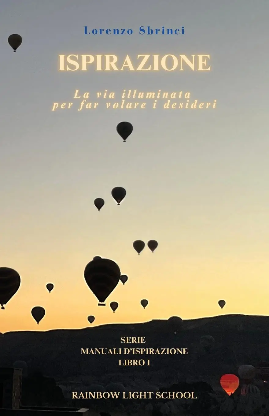 Cover: 9791281604063 | Ispirazione | La Via Illuminata ¿ per far volare i Desideri | Sbrinci