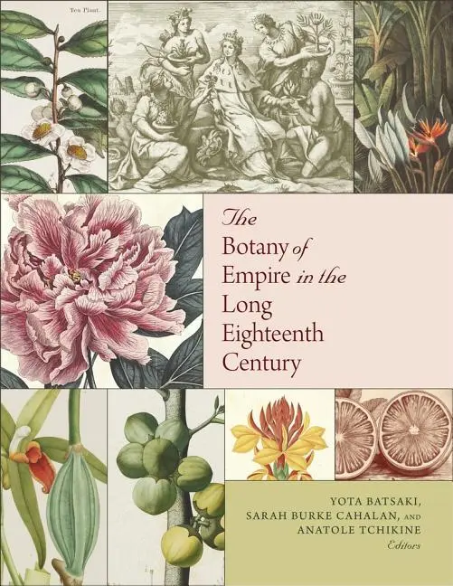 Cover: 9780884024163 | Batsaki, Y: Botany of Empire in the Long Eighteenth Century | Batsaki