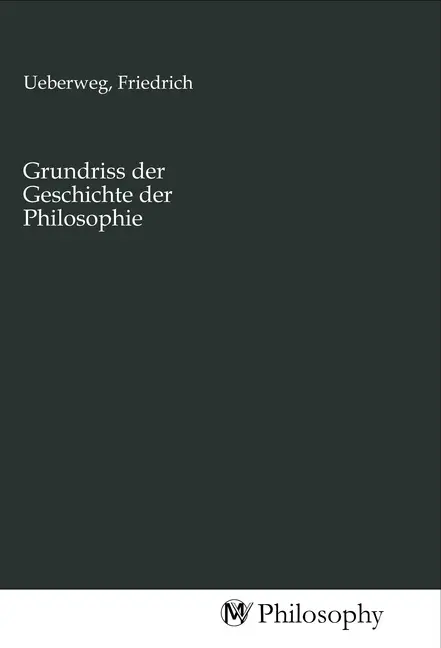 Cover: 9783968804163 | Grundriss der Geschichte der Philosophie | Friedrich Ueberweg | Buch