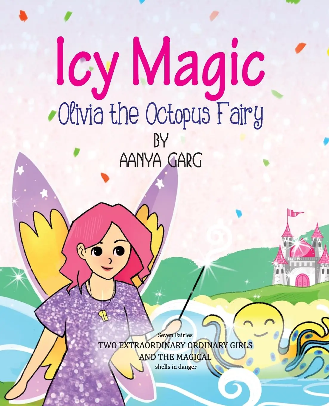 Cover: 9789355464163 | Icy Magic Olivia the Octopus fairy | Aanya Garg | Taschenbuch | 2022
