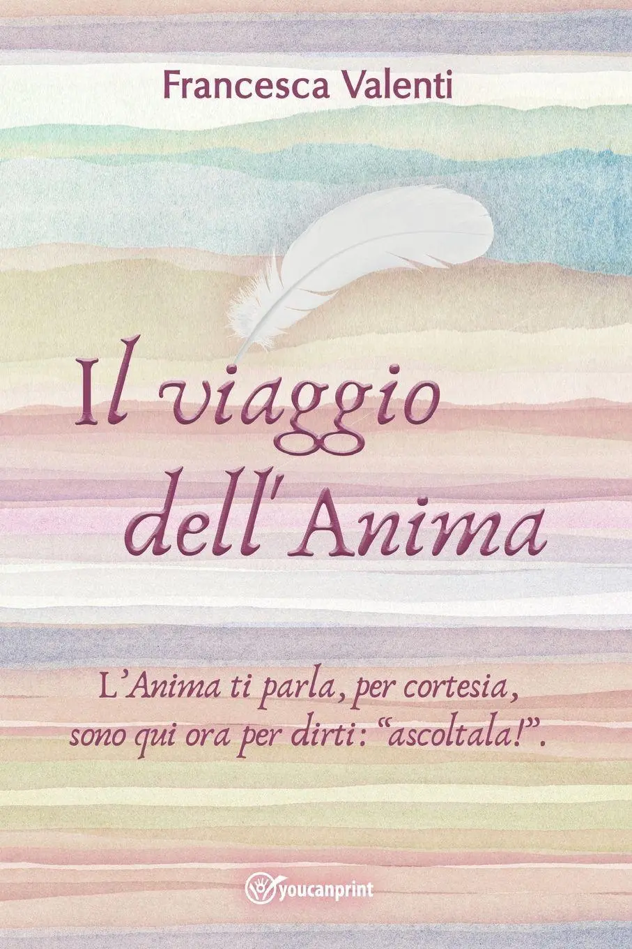 Cover: 9791221434163 | Il viaggio dell'Anima | Francesca Valenti | Taschenbuch | Italienisch