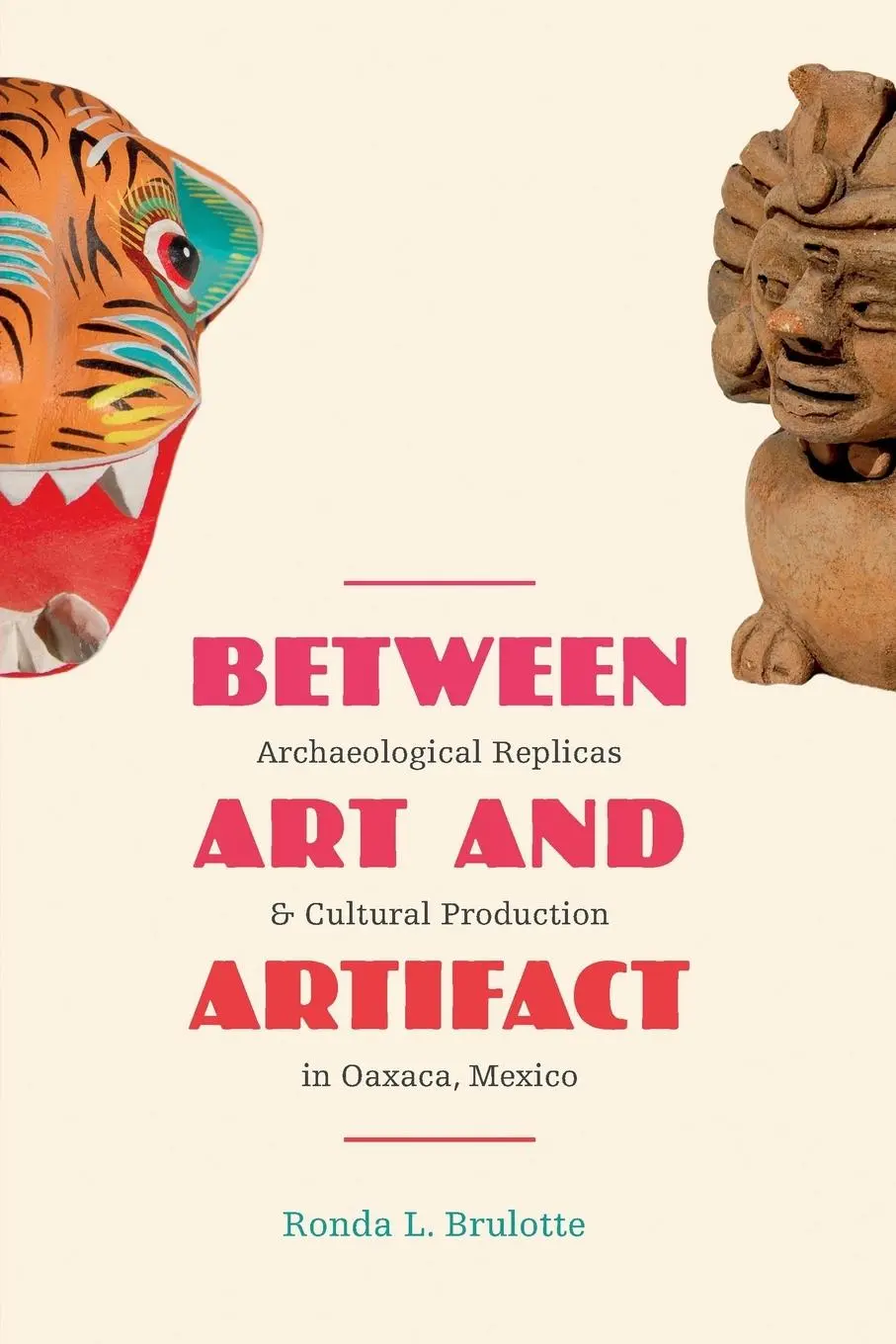 Cover: 9780292754263 | Between Art and Artifact | Ronda L. Brulotte | Taschenbuch | Englisch