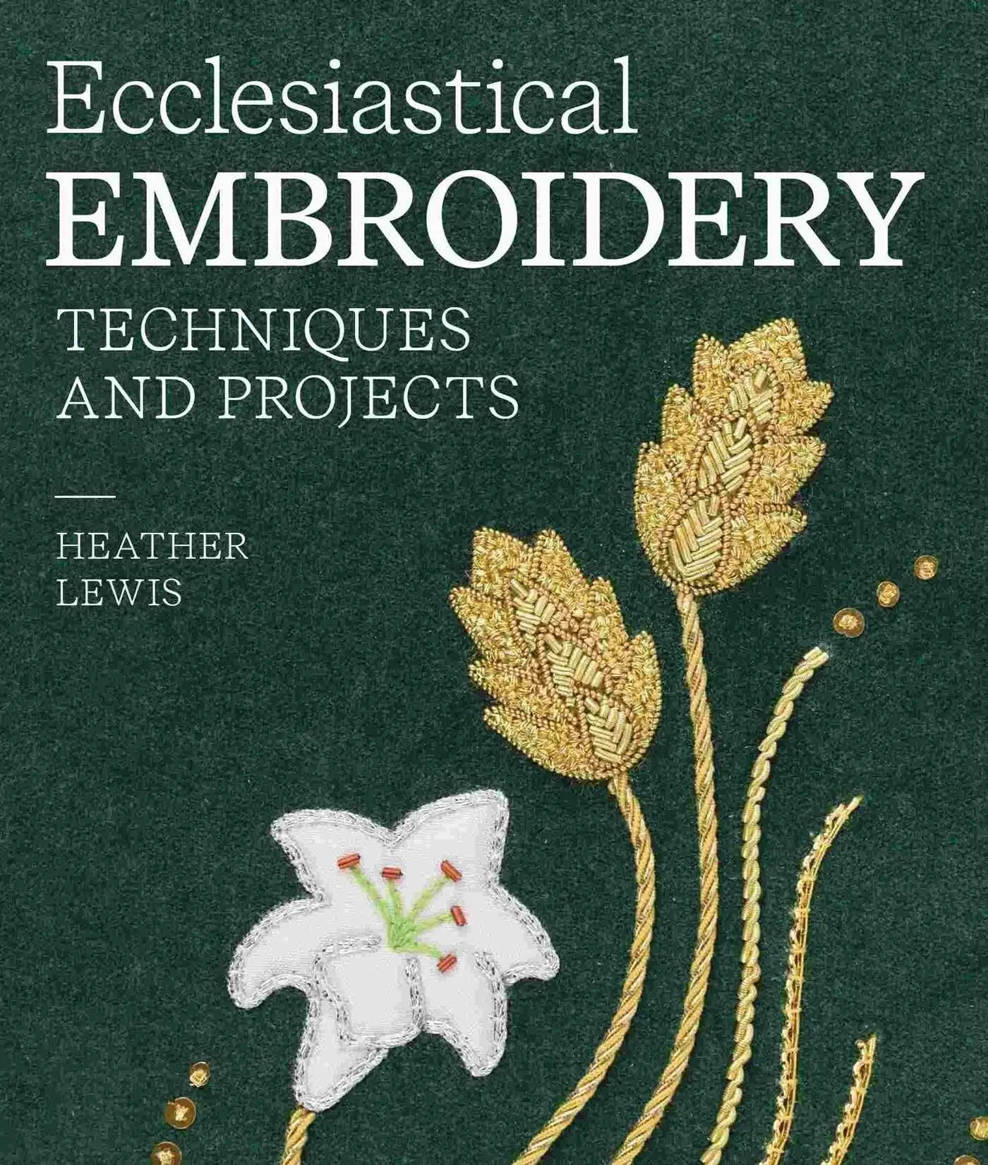 Cover: 9780719844263 | Ecclesiastical Embroidery | Techniques and Projects | Heather Lewis