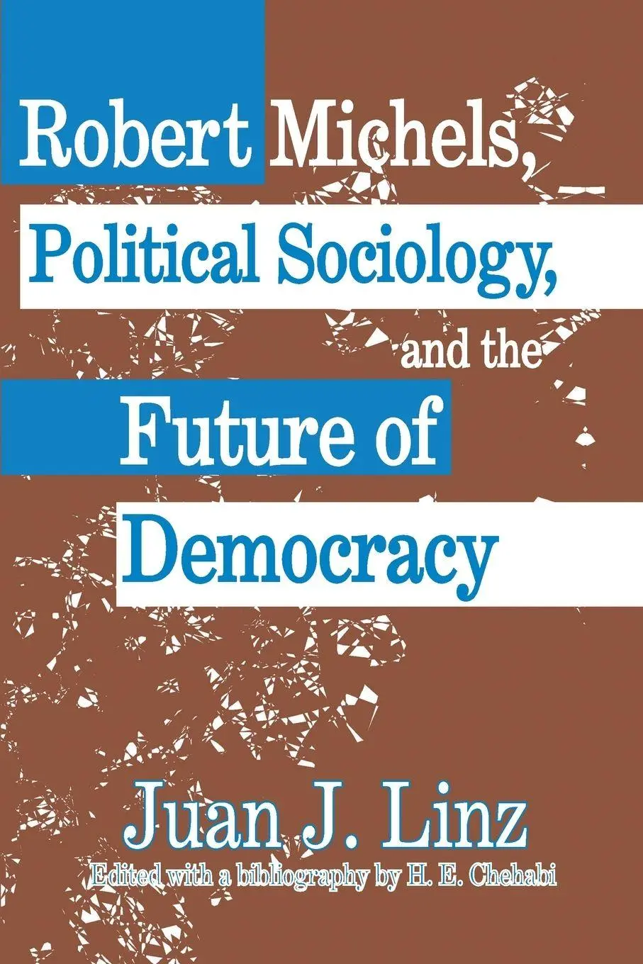 Cover: 9781138514263 | Robert Michels, Political Sociology and the Future of Democracy | Linz