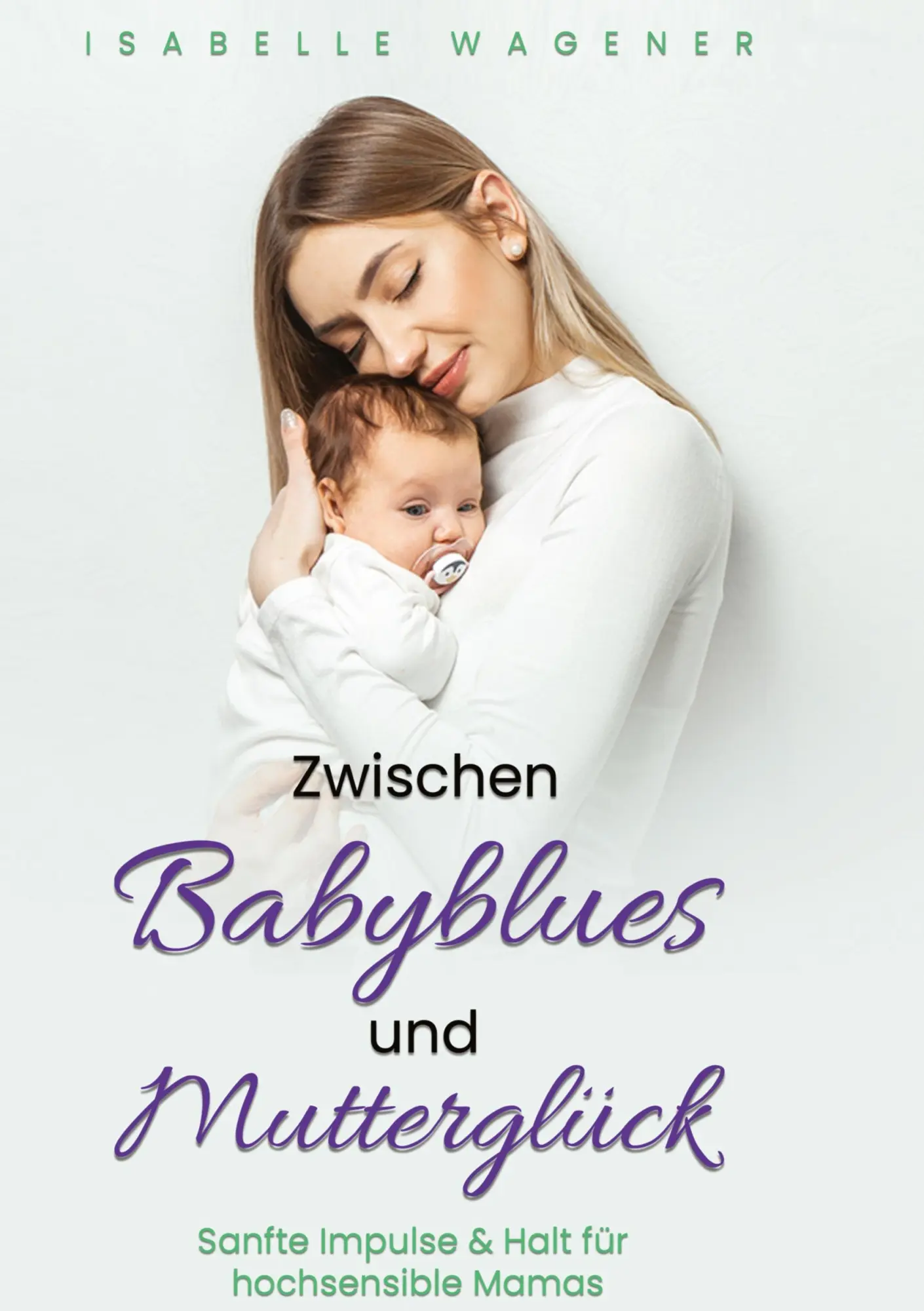 Cover: 9783384454263 | Zwischen Babyblues und Mutterglück | Isabelle Wagener | Buch | 152 S.