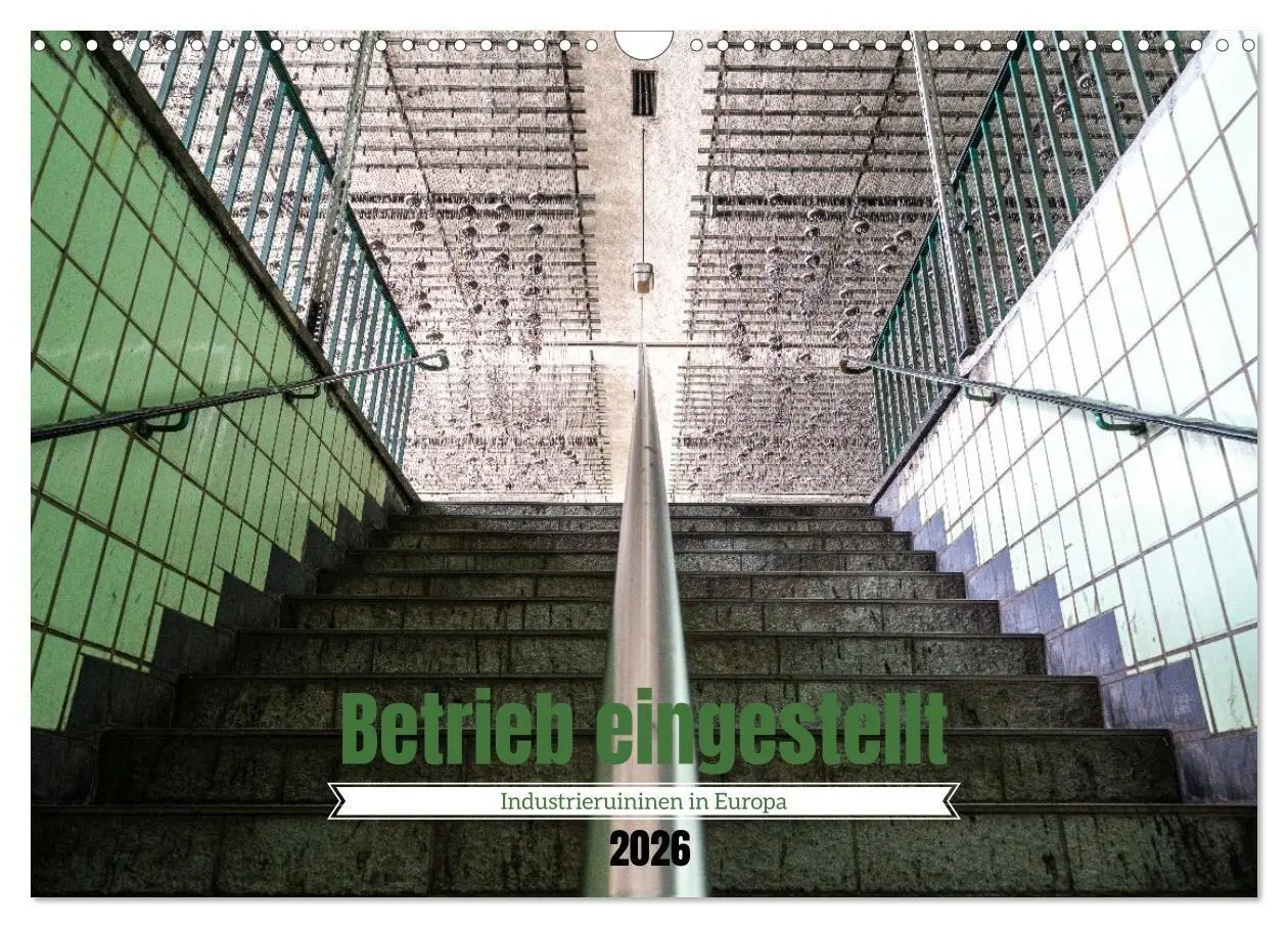 Cover: 9783516664263 | Betrieb eingestellt - Industrieruinen in Europa (Wandkalender 2026...