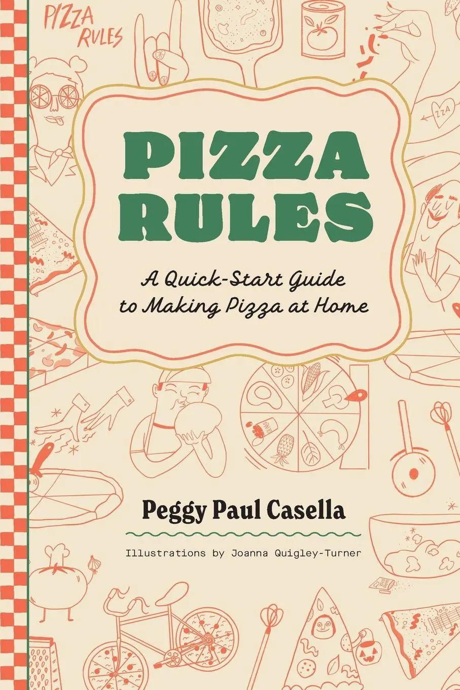 Cover: 9798218474263 | Pizza Rules | A Quick-Start Guide to Making Pizza at Home | Casella