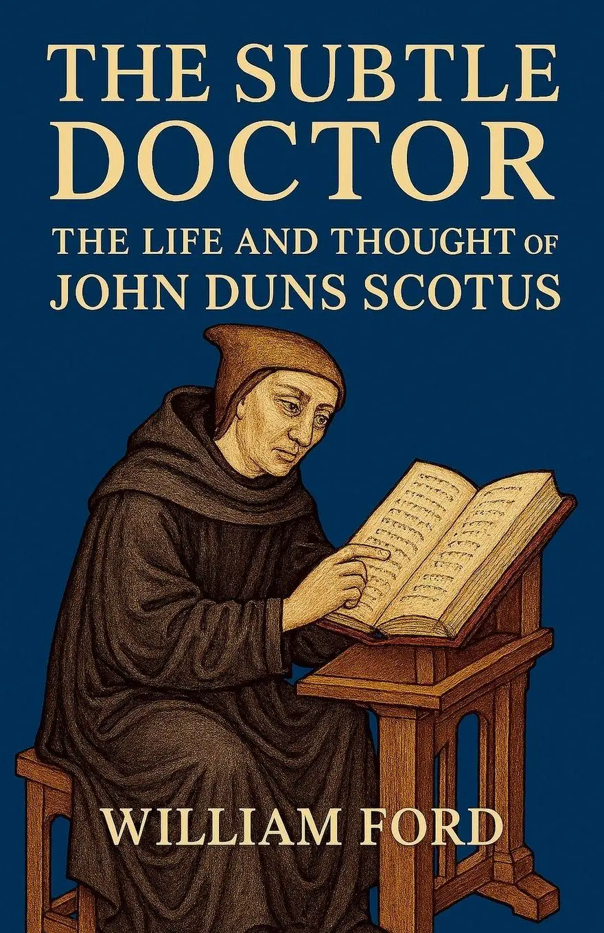 Cover: 9798233914263 | The Subtle Doctor | The Life and Thought of John Duns Scotus | Ford