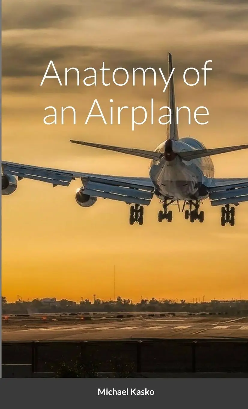 Cover: 9781312434363 | Anatomy of an Airplane | Michael Kasko | Taschenbuch | Englisch | 2023