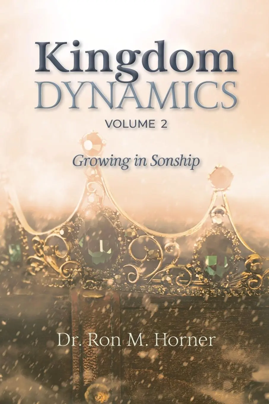 Cover: 9781953684363 | Kingdom Dynamics - Volume 2 | Ron M. Horner | Taschenbuch | Englisch