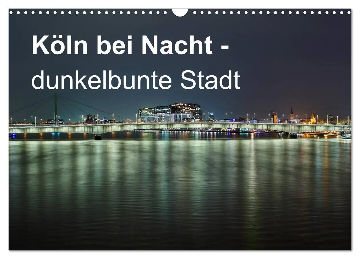 Cover: 9783516034363 | Köln bei Nacht - dunkelbunte Stadt (Wandkalender 2026 DIN A3 quer),...