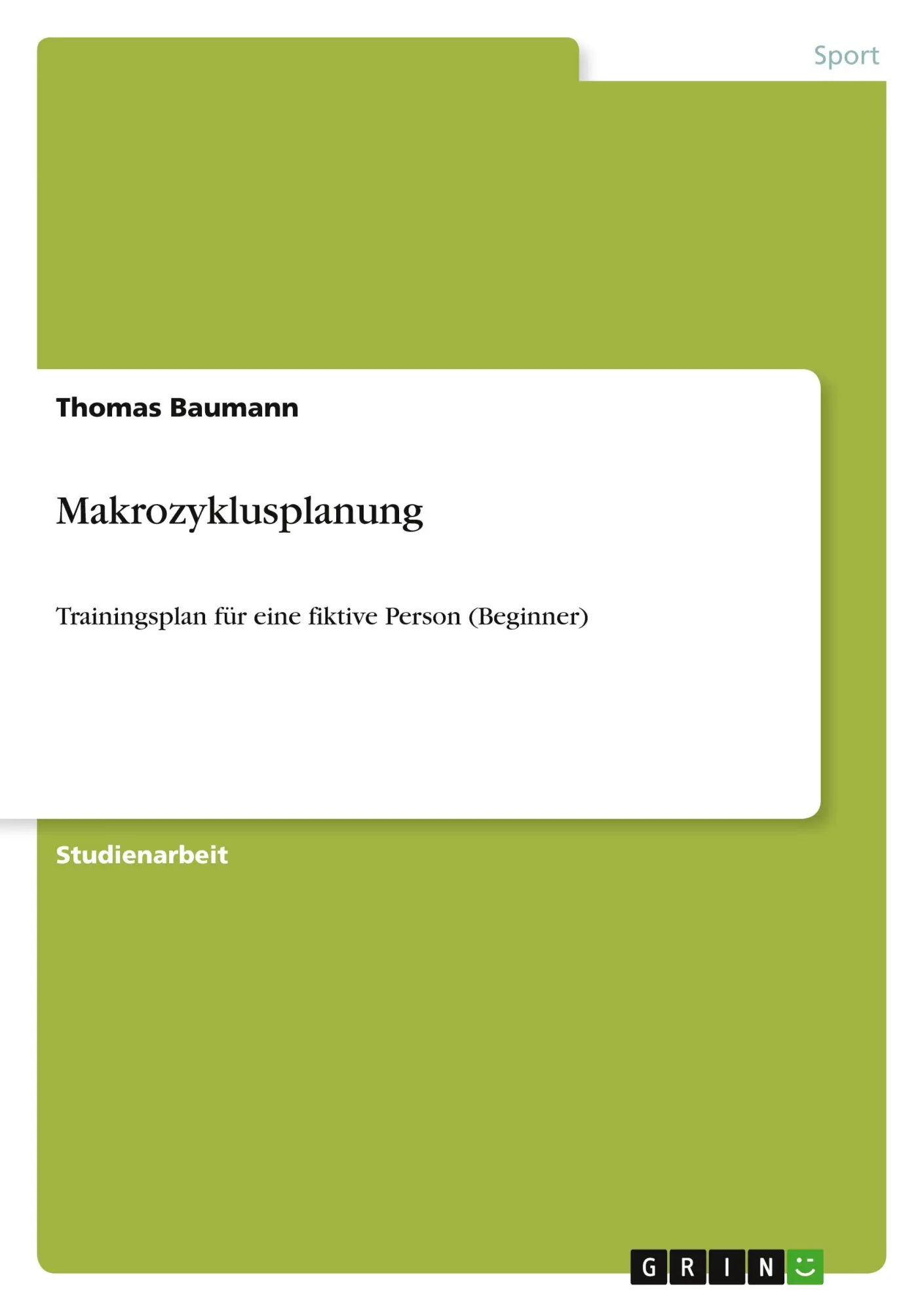 Cover: 9783638664363 | Makrozyklusplanung | Trainingsplan für eine fiktive Person (Beginner)