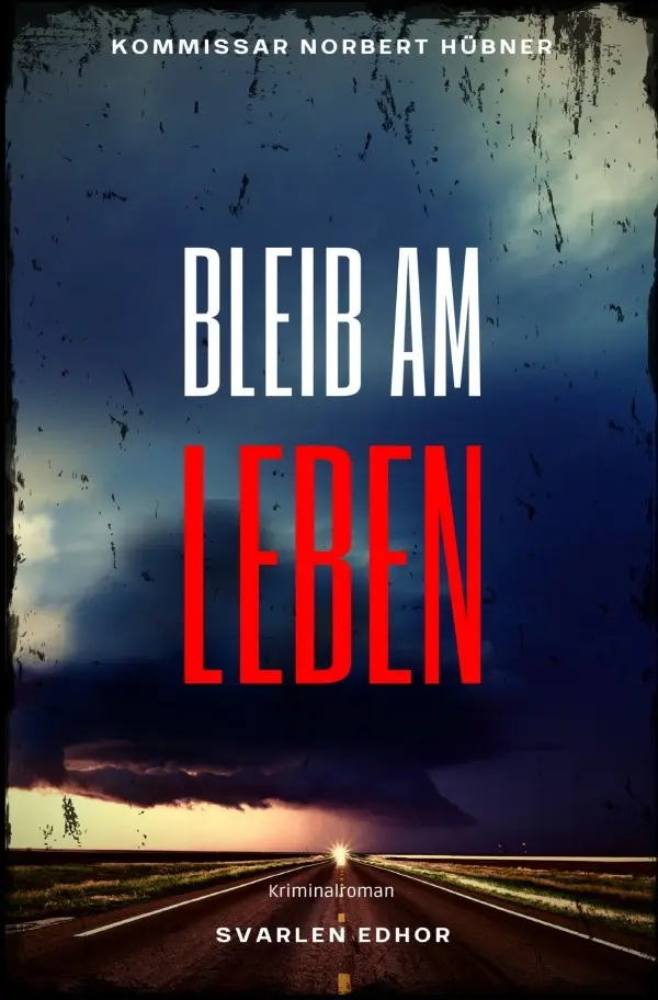 Cover: 9783754944363 | Bleib am Leben | Kriminalroman | Svarlen Edhor | Taschenbuch | 288 S.