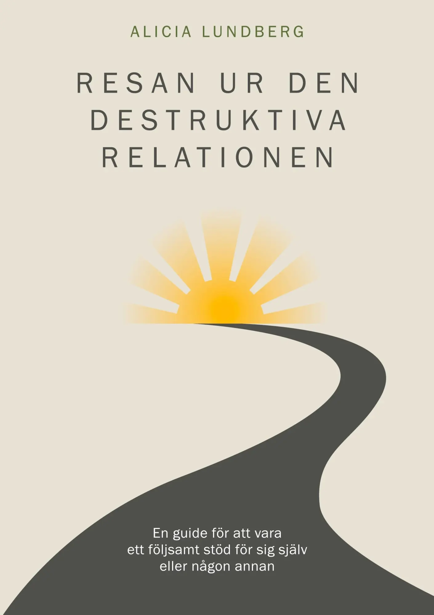 Cover: 9789180804363 | Resan ur den destruktiva relationen | Alicia Lundberg | Taschenbuch