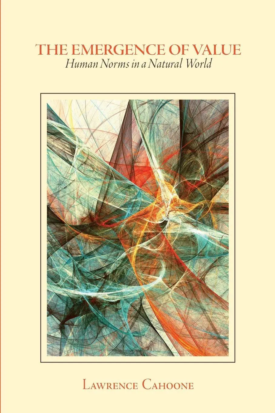 Cover: 9781438494463 | The Emergence of Value | Human Norms in a Natural World | Cahoone