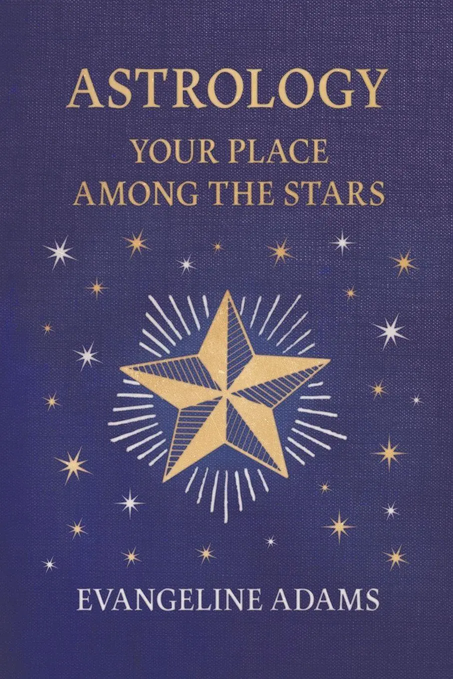 Cover: 9781528724463 | Evangeline Adams' Astrology | Your Place Among the Stars | Taschenbuch