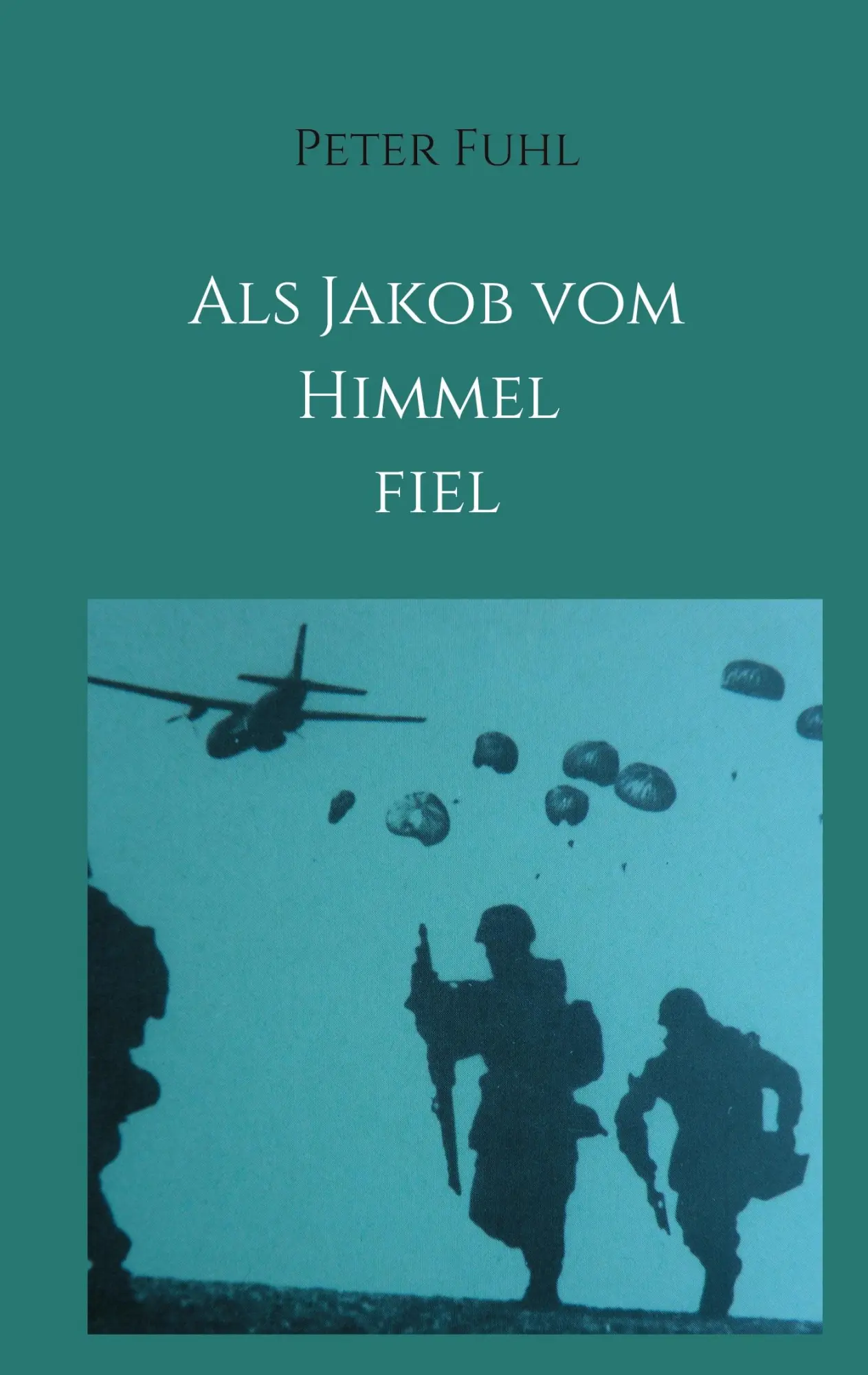 Cover: 9783347114463 | Als Jakob vom Himmel fiel | Peter Fuhl | Buch | 216 S. | Deutsch