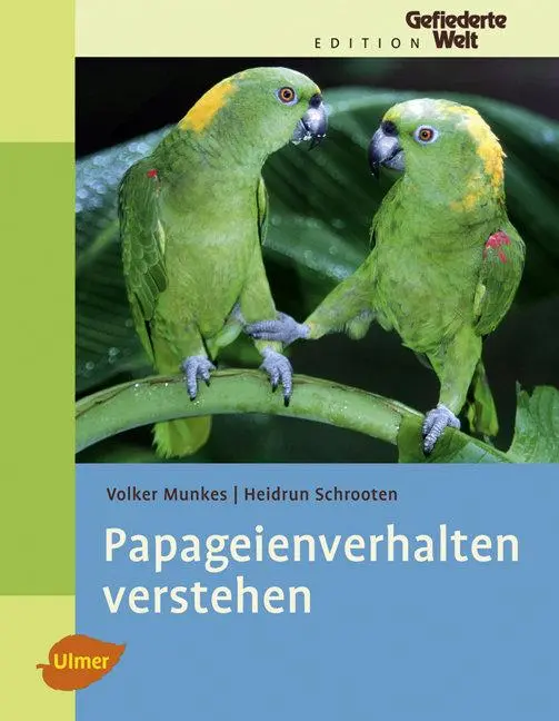 Cover: 9783800154463 | Papageienverhalten verstehen | Volker Munkes (u. a.) | Buch | 143 S.