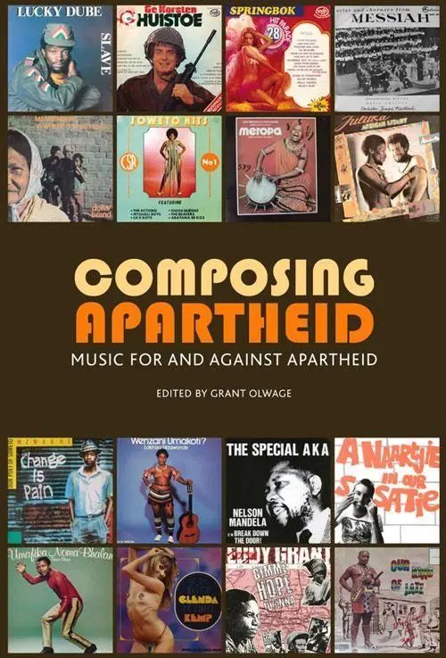 Cover: 9781868144563 | Composing Apartheid | Music for and Against Apartheid | Grant Olwage
