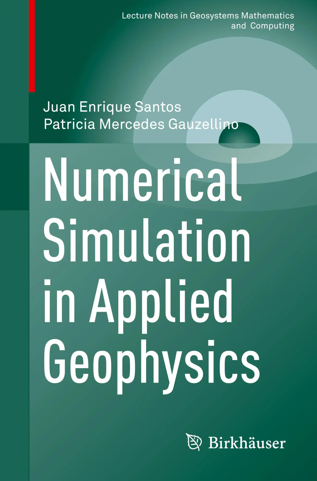 Cover: 9783319484563 | Numerical Simulation in Applied Geophysics | Gauzellino (u. a.) | Buch