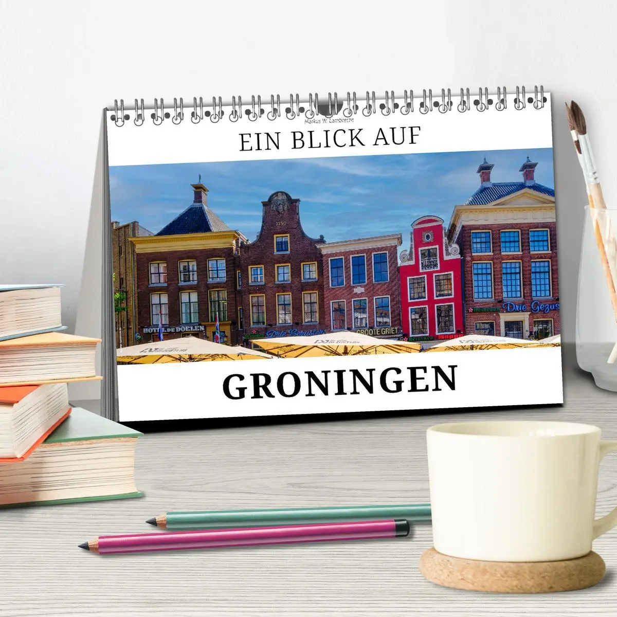 Bild: 9783457544563 | Ein Blick auf Groningen (Tischkalender 2026 DIN A5 quer), CALVENDO...