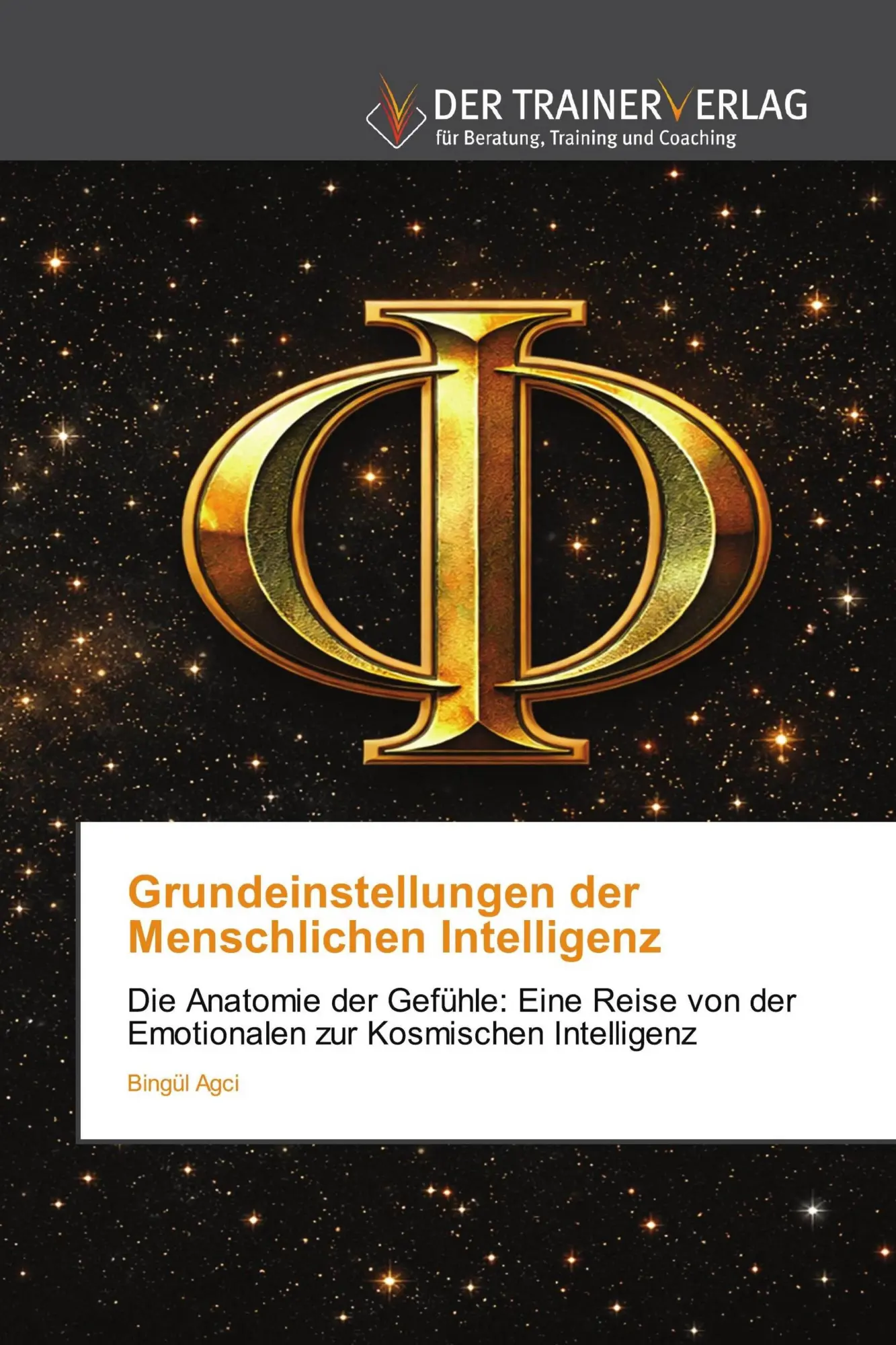 Cover: 9786202494663 | Grundeinstellungen der Menschlichen Intelligenz | Bingül Agci | Buch