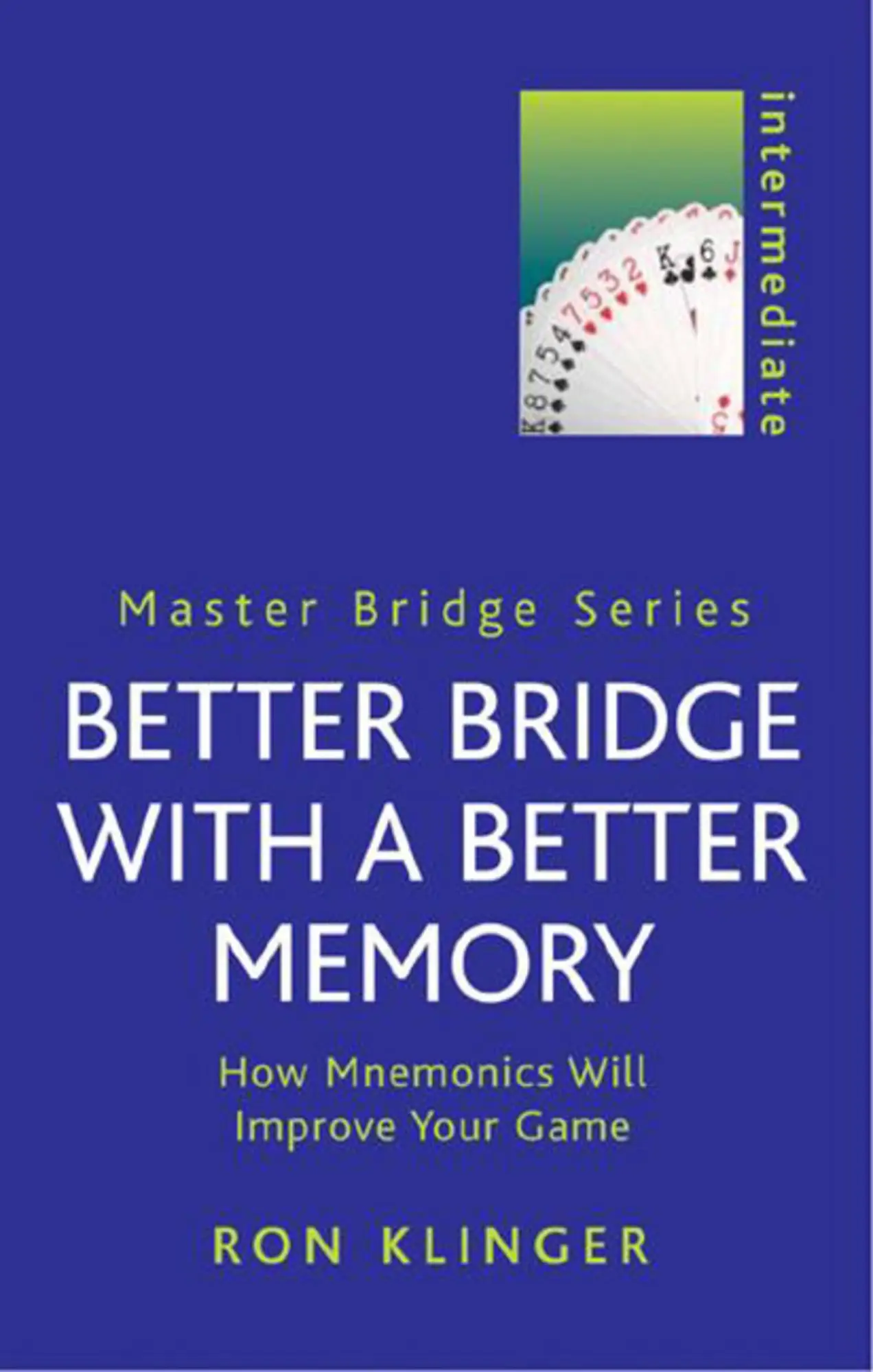 Cover: 9780304364763 | Better Bridge with a Better Memory | Ron Klinger | Taschenbuch | 2002