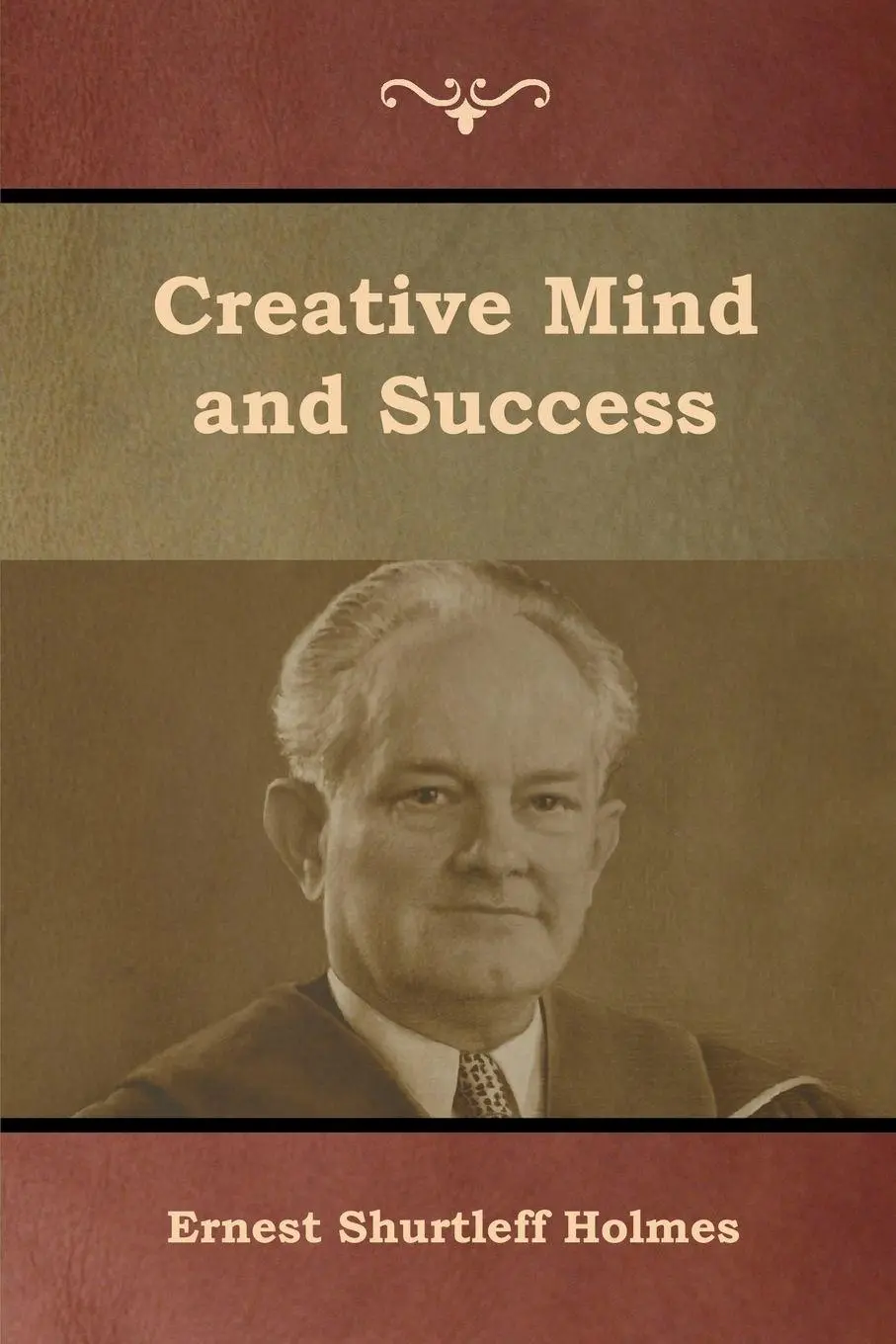 Cover: 9781618954763 | Creative Mind and Success | Ernest Shurtleff Holmes | Taschenbuch