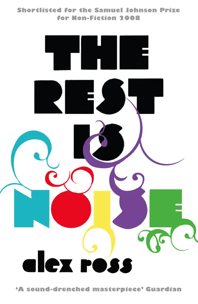 Cover: 9781841154763 | The Rest is Noise | Alex Ross | Taschenbuch | XVIII | Englisch | 2008