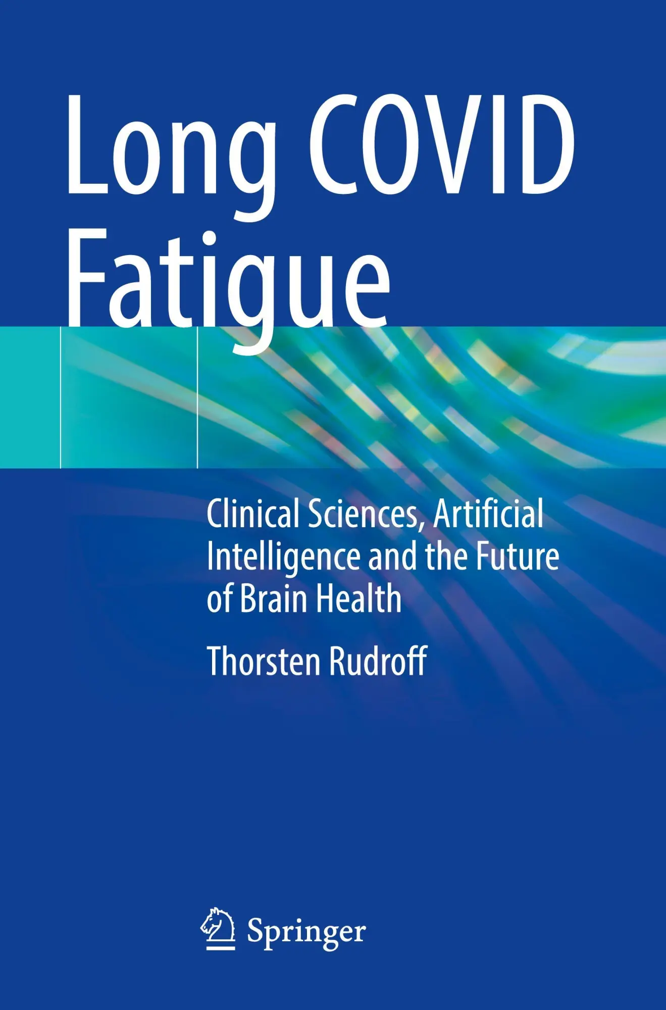 Cover: 9783031894763 | Long COVID Fatigue | Thorsten Rudroff | Taschenbuch | xxi | Englisch