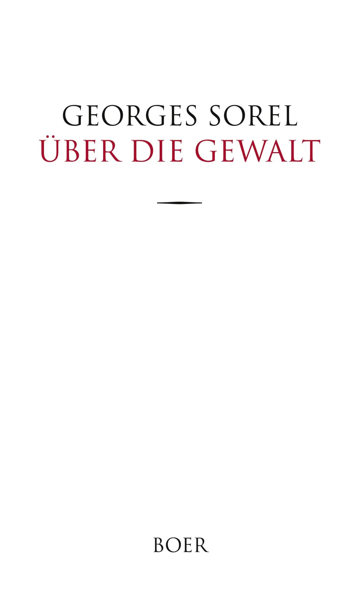 Cover: 9783966624763 | Über die Gewalt | Übersetzung von Ludwig Oppenheimer | Georges Sorel