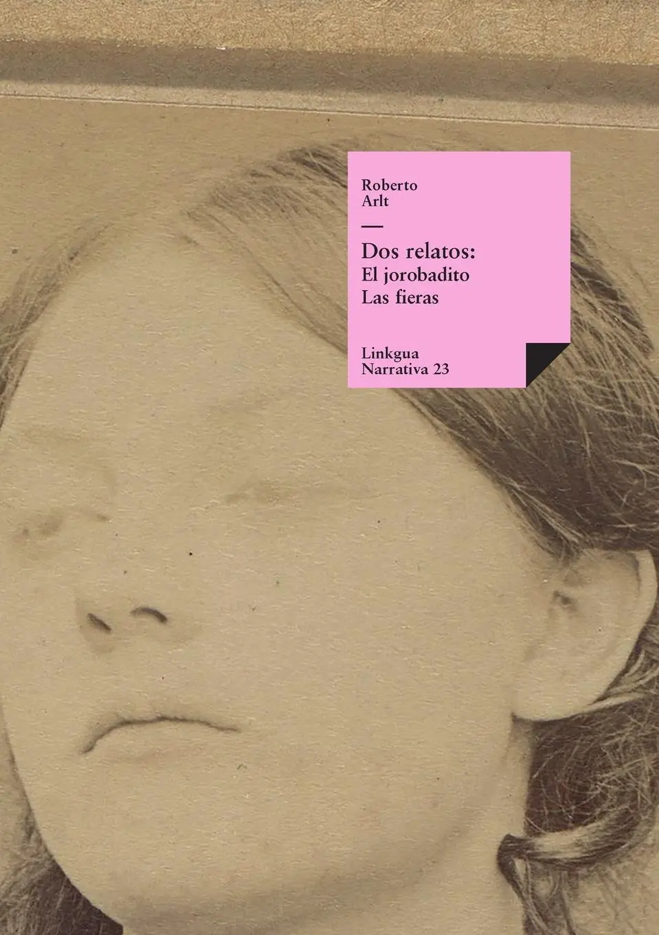 Cover: 9788490074763 | Dos relatos | El jorobadito y Las fieras | Roberto Arlt | Taschenbuch