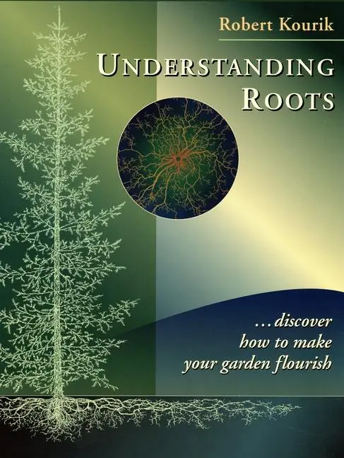 Cover: 9780961584863 | Understanding Roots | Discover How to Make Your Garden Flourish | Buch