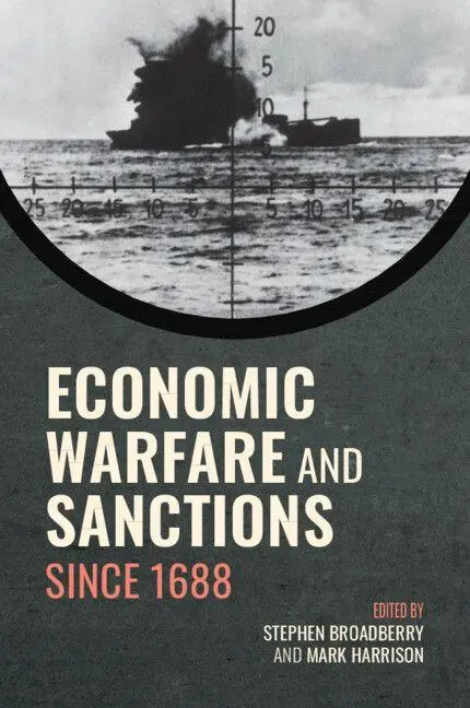 Cover: 9781009474863 | Economic Warfare and Sanctions Since 1688 | Stephen Broadberry (u. a.)