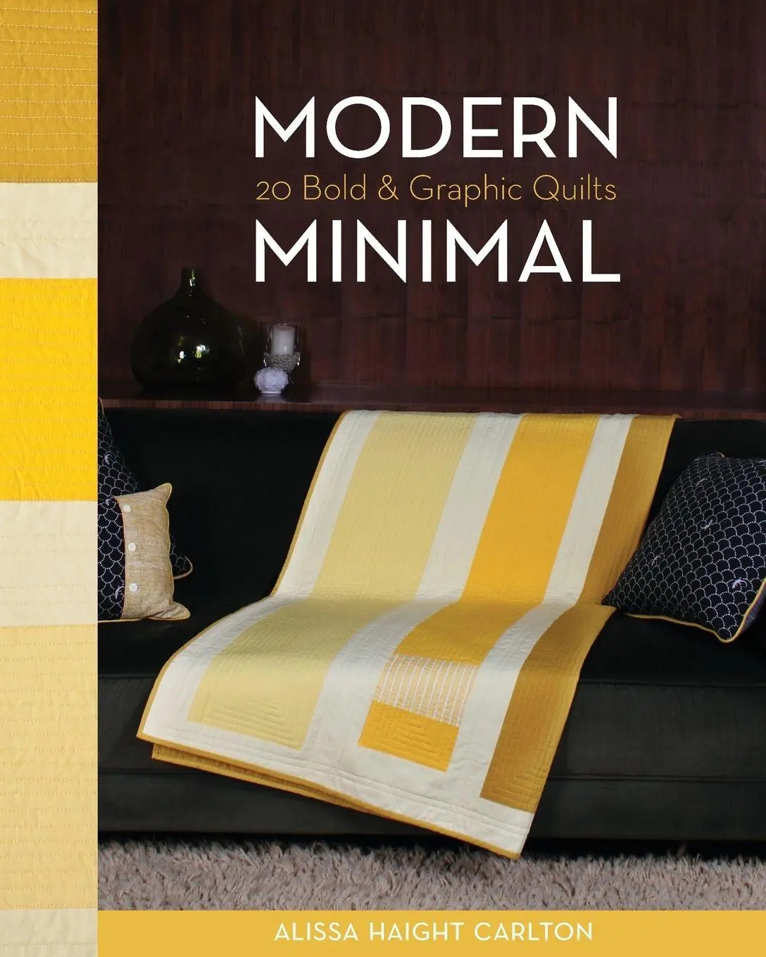 Cover: 9781607054863 | Modern Minimal-Print-on-Demand-Edition | 20 Bold &amp; Graphic Quilts