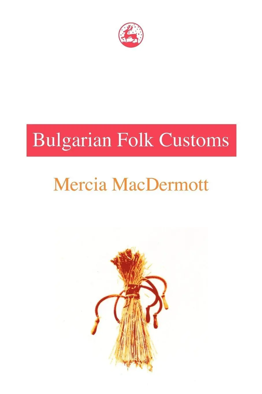 Cover: 9781853024863 | Bulgarian Fold Customs | Mercia Macdermott | Taschenbuch | Englisch