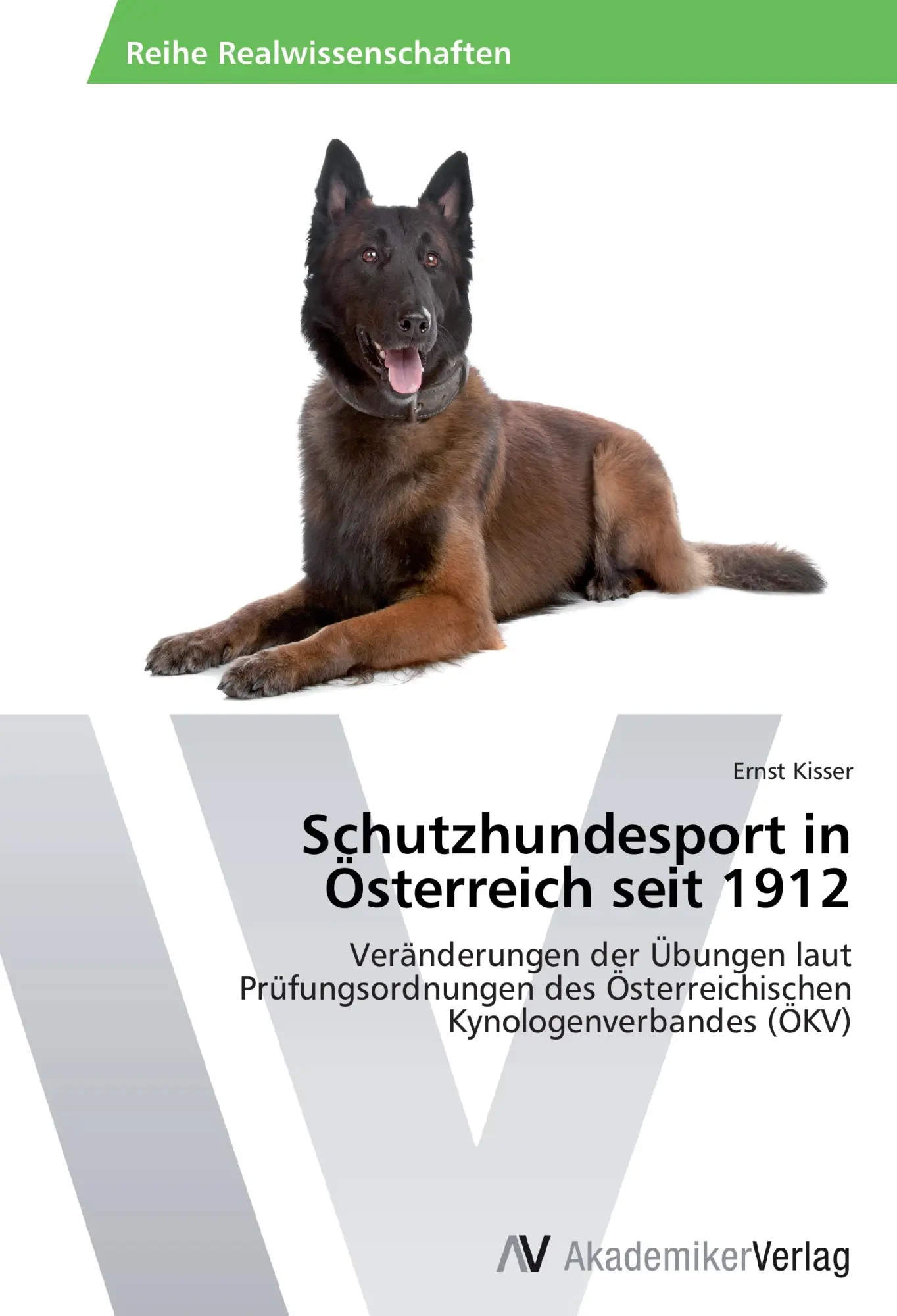 Cover: 9783639464863 | Schutzhundesport in Österreich seit 1912 | Ernst Kisser | Taschenbuch