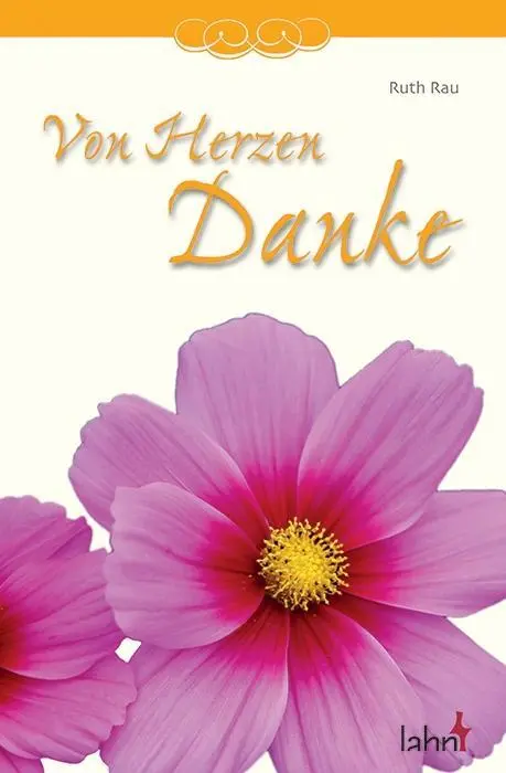 Cover: 9783784074863 | Von Herzen Danke | Von Herzen | Ruth Rau | Broschüre | 18 S. | Deutsch