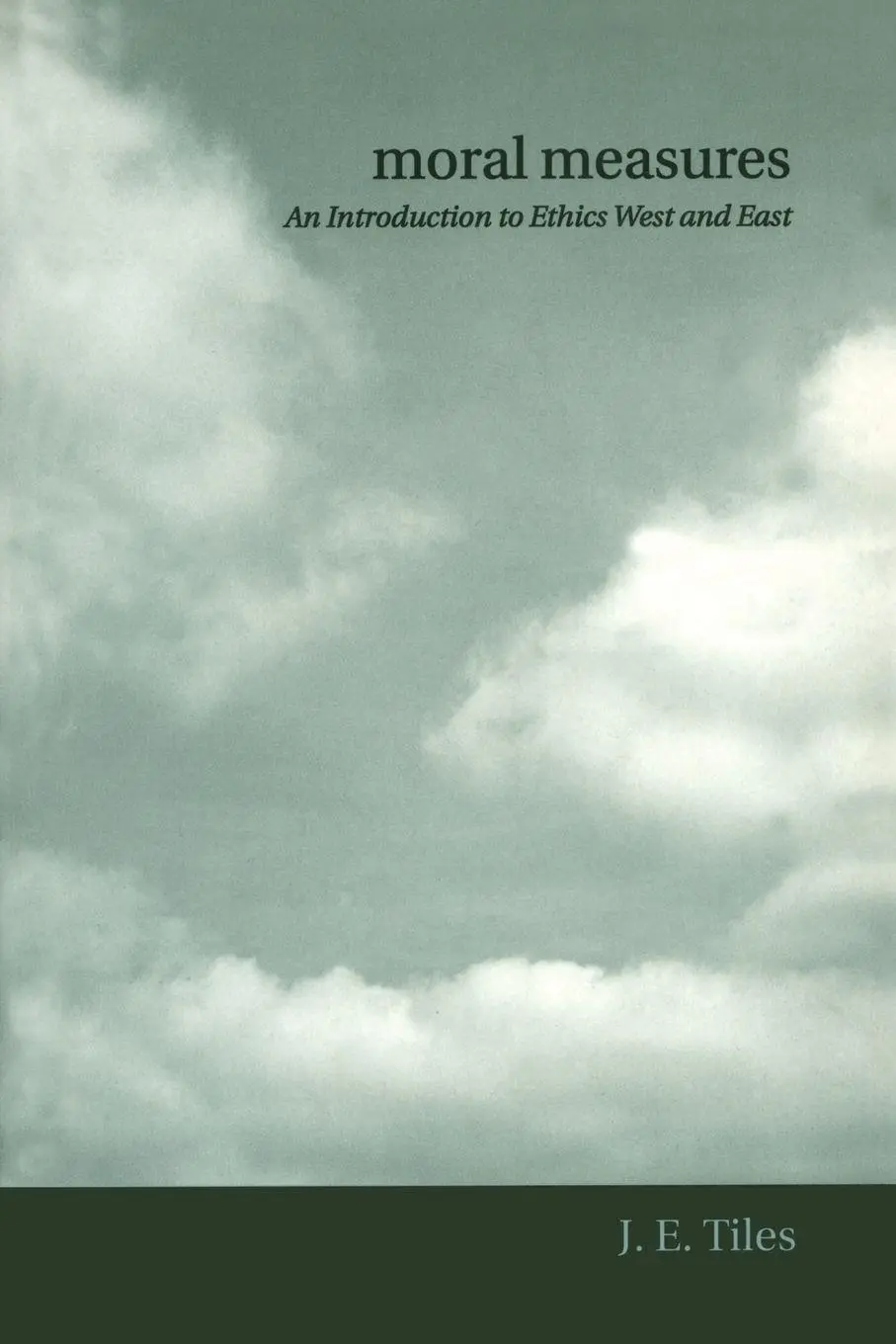 Cover: 9780415224963 | Moral Measures | An Introduction to Ethics West and East | James Tiles