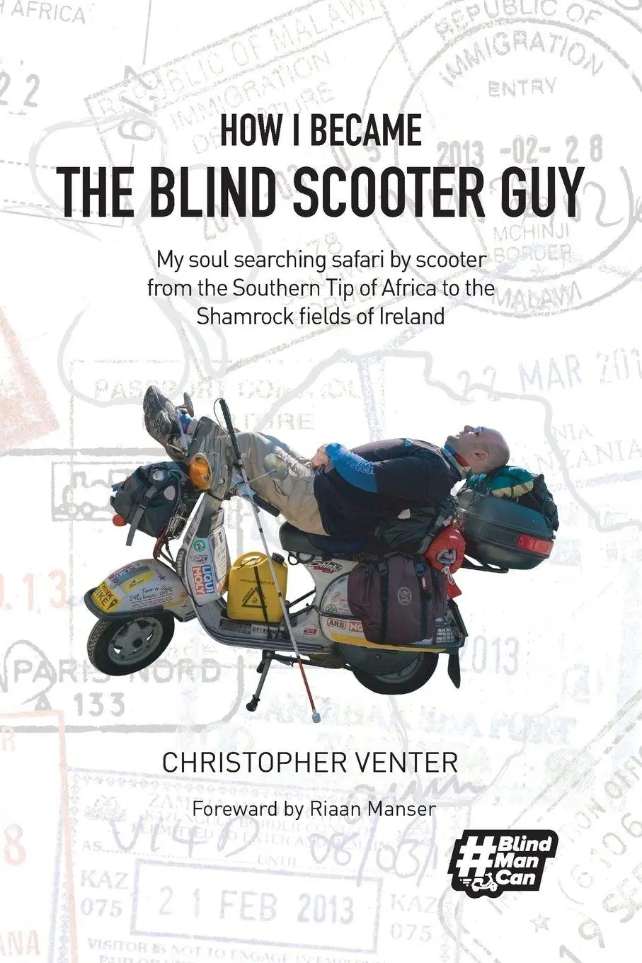Cover: 9780620774963 | How I Became The Blind Scooter Guy | Christopher Venter | Taschenbuch