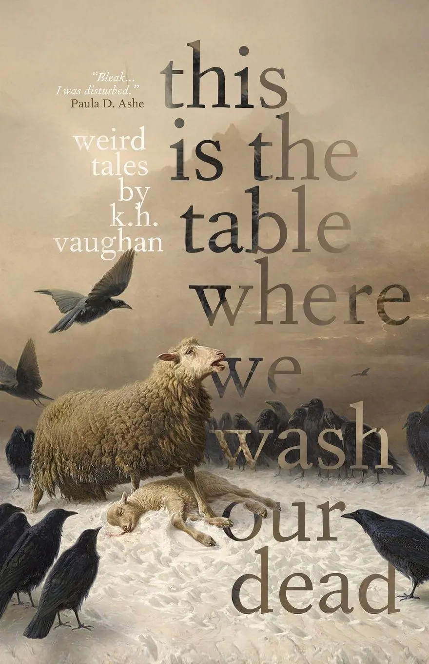 Cover: 9798240944963 | This is the Table Where We Wash Our Dead | K H Vaughan | Taschenbuch