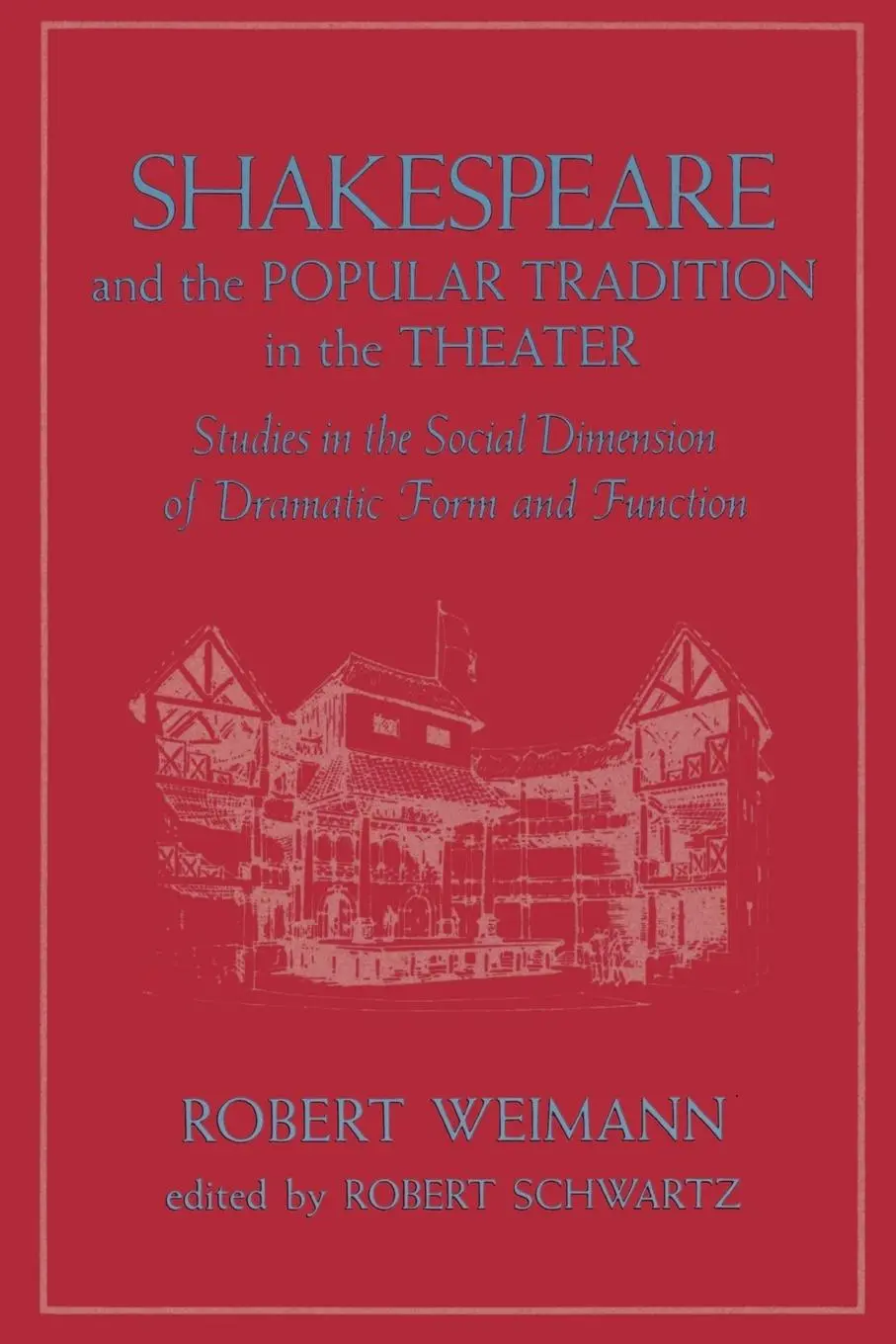 Cover: 9780801835063 | Shakespeare and the Popular Tradition in the Theater | Robert Weimann