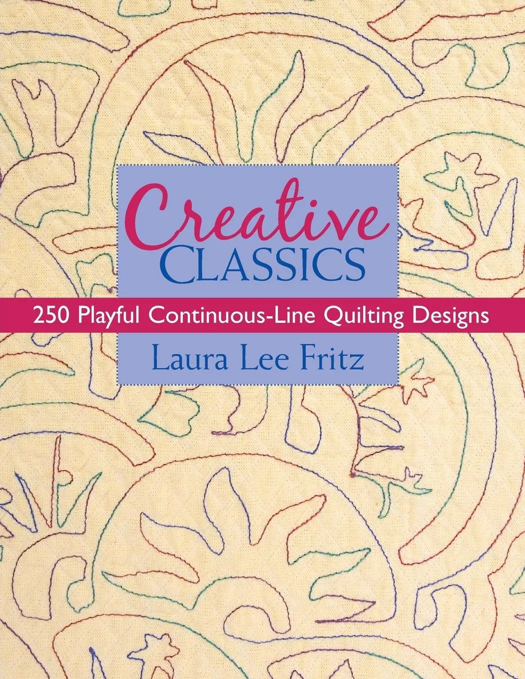 Cover: 9781571205063 | Creative Classics-Print-on-Demand-Edition | Laura Lee Fritz | Buch