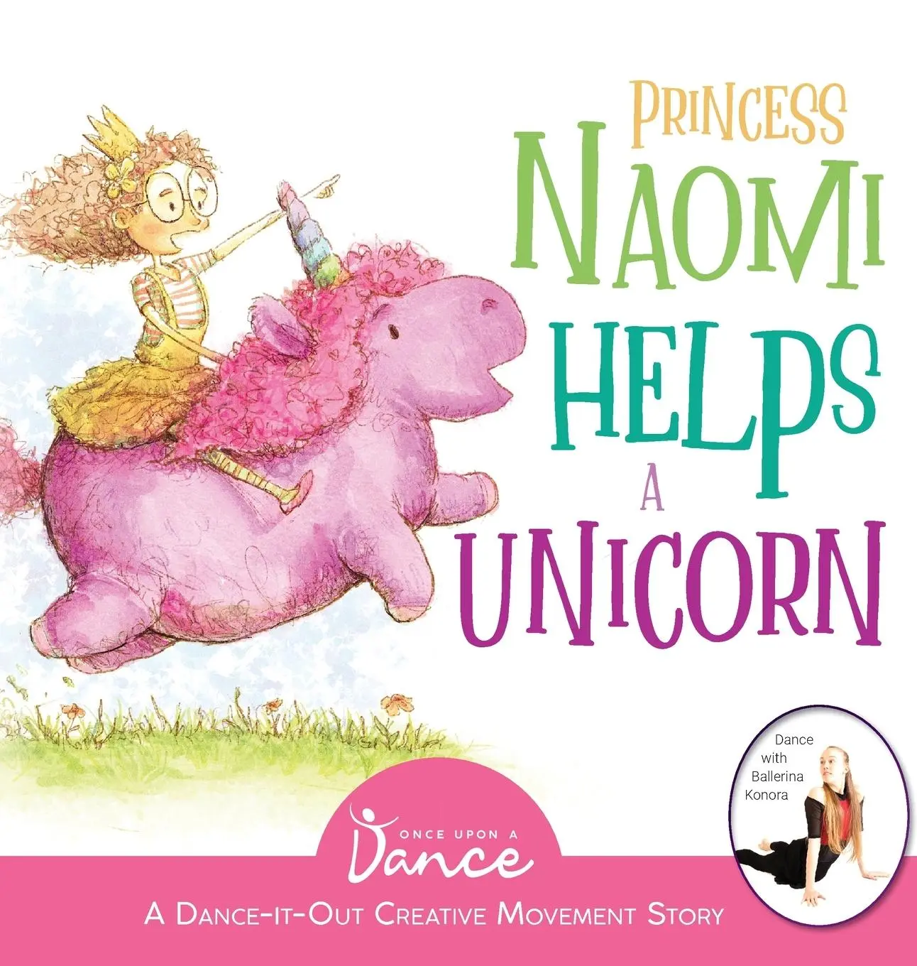 Cover: 9781736875063 | Princess Naomi Helps a Unicorn | Once Upon A Dance | Buch | Gebunden