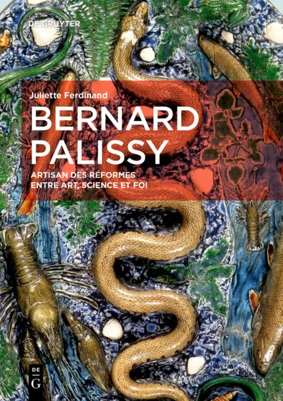 Cover: 9783110585063 | Bernard Palissy | Artisan des réformes entre art, science et foi