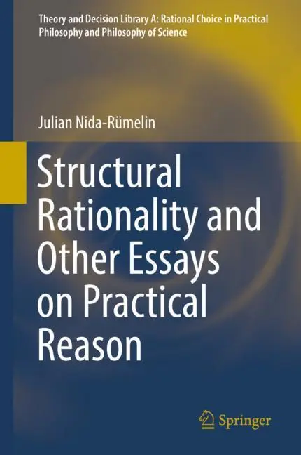 Cover: 9783319955063 | Structural Rationality and Other Essays on Practical Reason | Buch