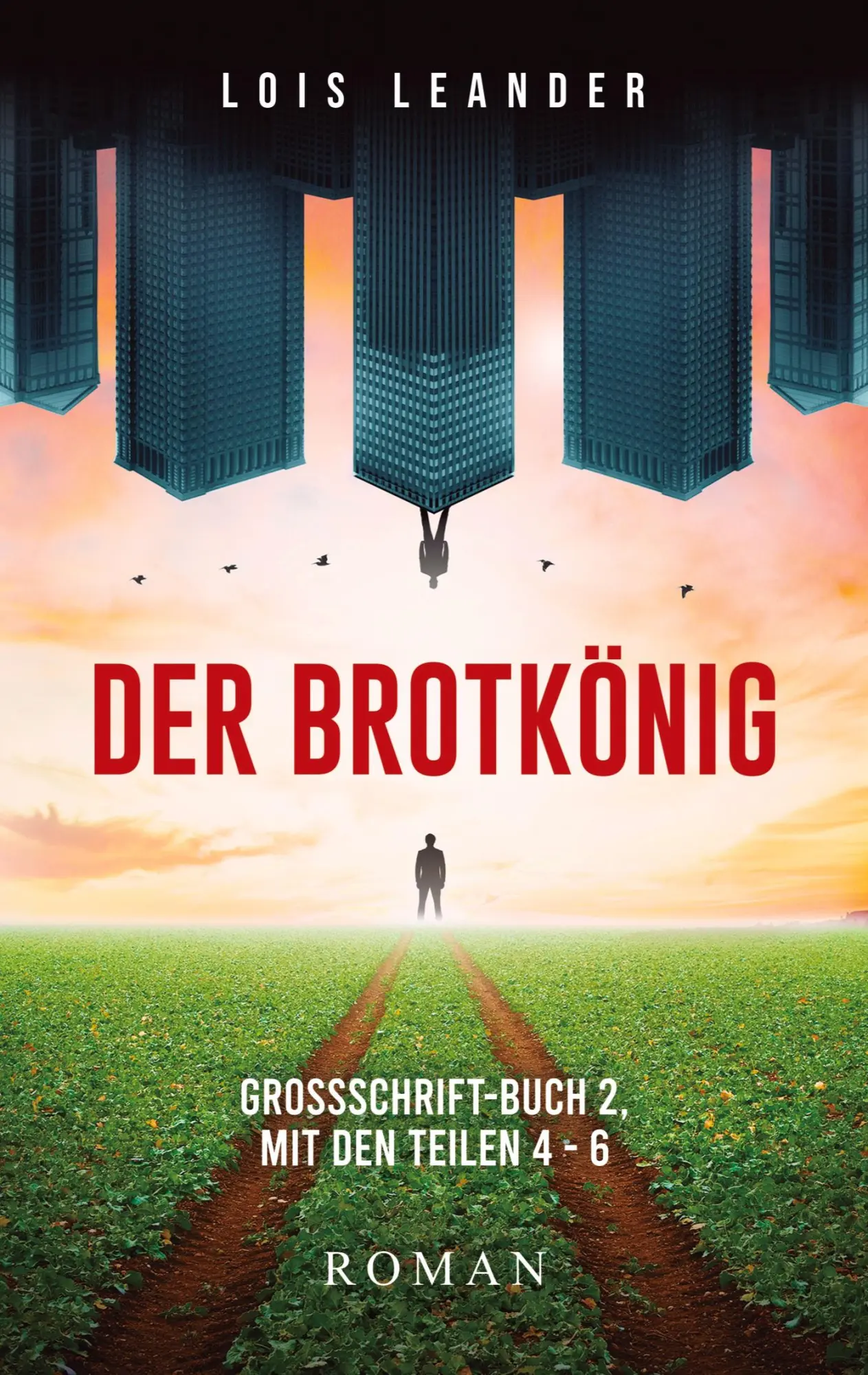 Cover: 9783347675063 | Der Brotkönig | Lois Leander | Taschenbuch | 564 S. | Deutsch | 2022